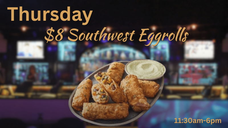 Thursday southwest eggrolls special